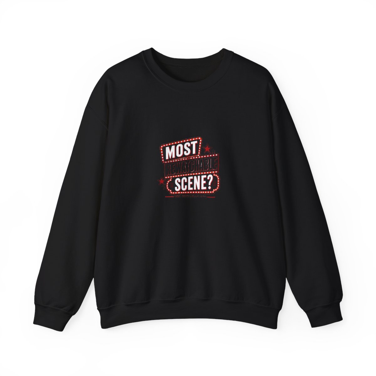 The Rewatchables "Most Rewatchable Scene?" Crewneck
